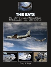 Cover of: The Bats The History of Iowas Air National Guard 174th Squadron