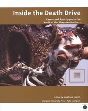 Cover of: Inside The Death Drive Excess And Apocalypse In The World Of The Chapman Brothers