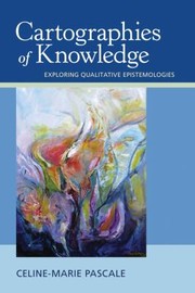 Cover of: Cartographies Of Knowledge Exploring Qualitative Epistemologies