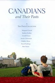 Cover of: Canadians And Their Pasts