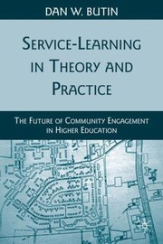 Cover of: Servicelearning In Theory And Practice The Future Of Community Engagement In Higher Education