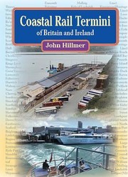 Cover of: Coastal Rail Termini Of Britain And Ireland A Gazetteer Of All Current Standard Gauge Coastal And Estuarine Termini