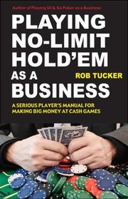 Cover of: Playing Nolimit Holdem As A Business