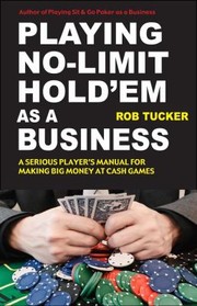 Cover of: Playing Nolimit Holdem As A Business by 