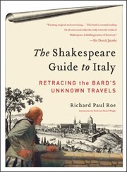 Cover of: The Shakespeare Guide To Italy Retracing The Bards Unknown Travels by 