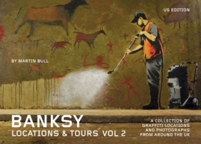 Banksy Locations Tours A Collection Of Graffiti Locations And Photographs From Around The Uk by 