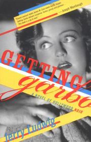 Cover of: Getting Garbo: A Novel Of Hollywood And Murder