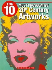 Cover of: The 10 Most Provocative 20th Century Artworks