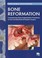 Cover of: Bone Reformation Contemporary Bone Augmentation Procedures In Oral And Maxillofacial Implant Surgery