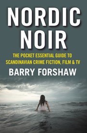 Nordic Noir The Pocket Essential Guide To Scandanavian Crime Fiction Film Tv by Barry Forshaw