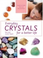 Cover of: Everyday Crystals For A Better Life Crystals For Health Home And Personal Power
