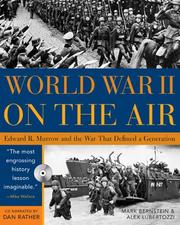 Cover of: World War II On The Air: Edward R. Murrow And The Broadcasts That Riveted A Nation
