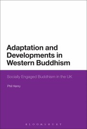 Cover of: Adaptation And Developments In Western Buddhism Socially Engaged Buddhism In The Uk by 