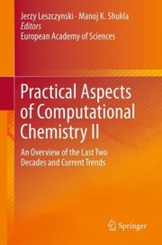 Cover of: Practical Aspects Of Computational Chemistry Ii An Overview Of The Last Two Decades And Current Trends