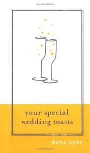 Cover of: Your special wedding toasts by Sharon Naylor, Sharon Naylor