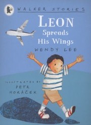 Cover of: Leon Spreads His Wings by 