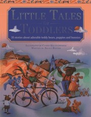 Cover of: Little Tales For Toddlers 35 Stories About Adorable Teddy Bears Puppies And Bunnies