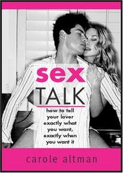 Cover of: Sex Talk: How To Tell Your Lover Exactly What You Want, Exactly When You Want It