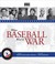 Cover of: When Baseball Went To War