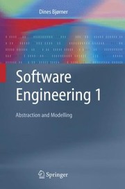 Cover of: Software Engineering 1 Abstraction And Modelling