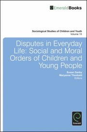 Cover of: Disputes In Everyday Life Social And Moral Orders Of Children And Young People