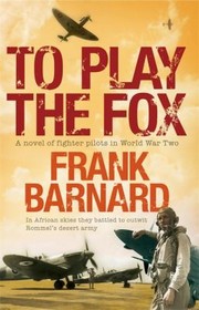 To Play The Fox by Frank Barnard
