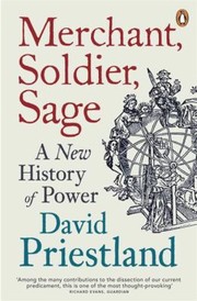 Cover of: Merchant Soldier Sage A New History Of Power