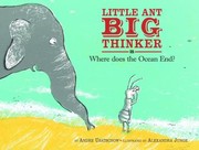 Cover of: Little Ant Big Thinker Or Where Does The Ocean End by 