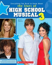 High School Musical 3 The Ultimate Unauthorised Guide To The Stars by Jackie Robb