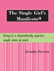 Cover of: The Single Girl's Manifesta by Jerusha Stewart