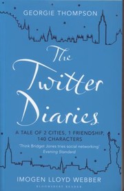 Cover of: The Twitter Diaries 2 Cities 1 Friendship 140 Characters