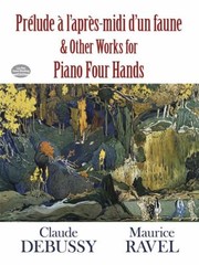 Cover of: Prlude Laprsmidi Dun Faune Other Works For Piano Four Hands