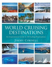 Cover of: World Cruising Destinations An Inspirational Guide To The Worlds Best Cruising Areas