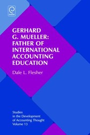 Cover of: Gerhard G Mueller Father Of International Accounting Education