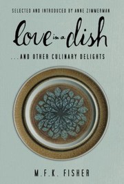 Cover of: Love In A Dish And Other Culinary Delights by 