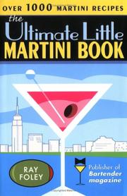 Cover of: The ultimate little martini book by Ray Foley