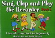 Cover of: Sing Clap And Play The Recorder A Descant Recorder Book For Beginners