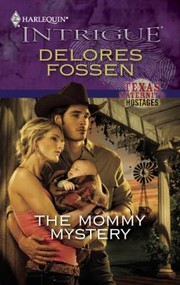 Cover of: The Mommy Mystery: Texas maternity: Hostages#3