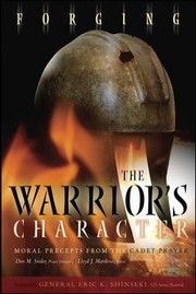 Cover of: Forging The Warriors Character Moral Precepts From The Cadet Prayer by 