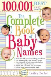 Cover of: The Complete Book of Baby Names (Complete Book of) by Lesley Bolton