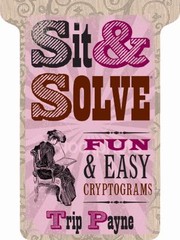 Cover of: Sit Solve Fun And Easy Cryptograms