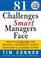 Cover of: 81 Challenges Smart Managers Face