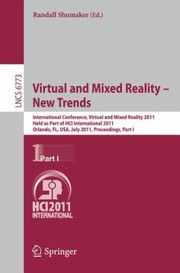 Cover of: Virtual And Mixed Reality New Trends International Conference Virtual And Mixed Reality 2011 Held As Part Of Hci International 2011 Orlando Fl Usa July 914 2011 Proceedings