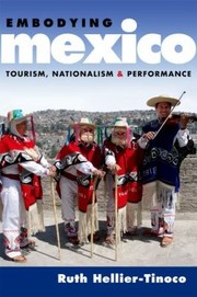 Cover of: Embodying Mexico Tourism Nationalism Performance by 