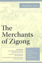 Cover of: The Merchants Of Zigong Industrial Entrepreneurship In Early Modern China by 