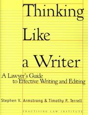 Cover of: Thinking like a writer: a lawyer's guide to effective writing and editing