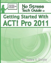 Cover of: Getting Started With Act Pro 2011 By Indera E Murphy
