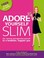 Cover of: Adore Yourself Slim Eat Exercise And Hypnotise Yourself To A Healthier Happier You