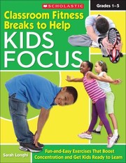 Cover of: Classroom Fitness Breaks To Help Kids Focus