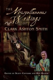 Cover of: Miscellaneous Writings Of Clark Ashton Smith by 